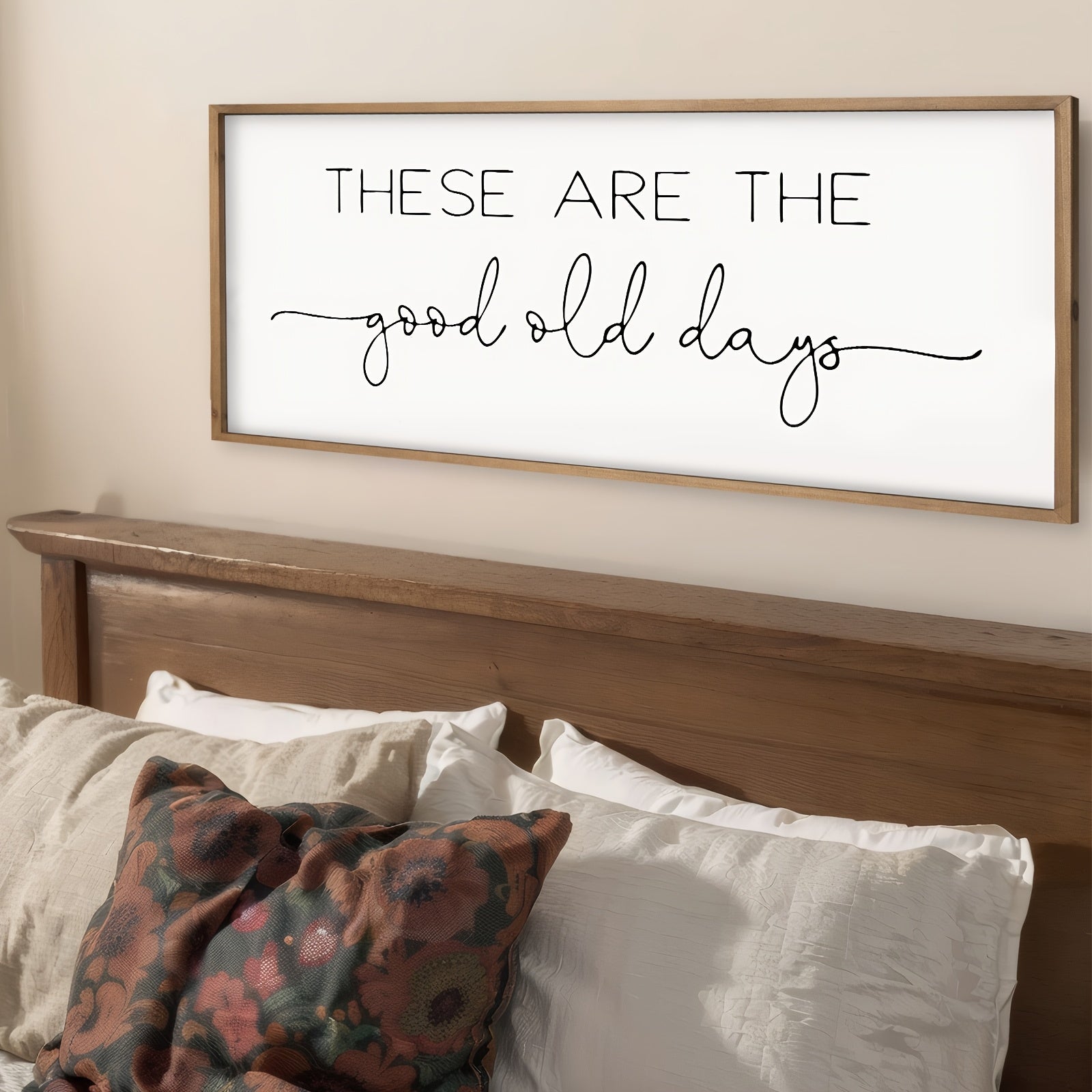 These Are The Good Old Days Sign Decor.