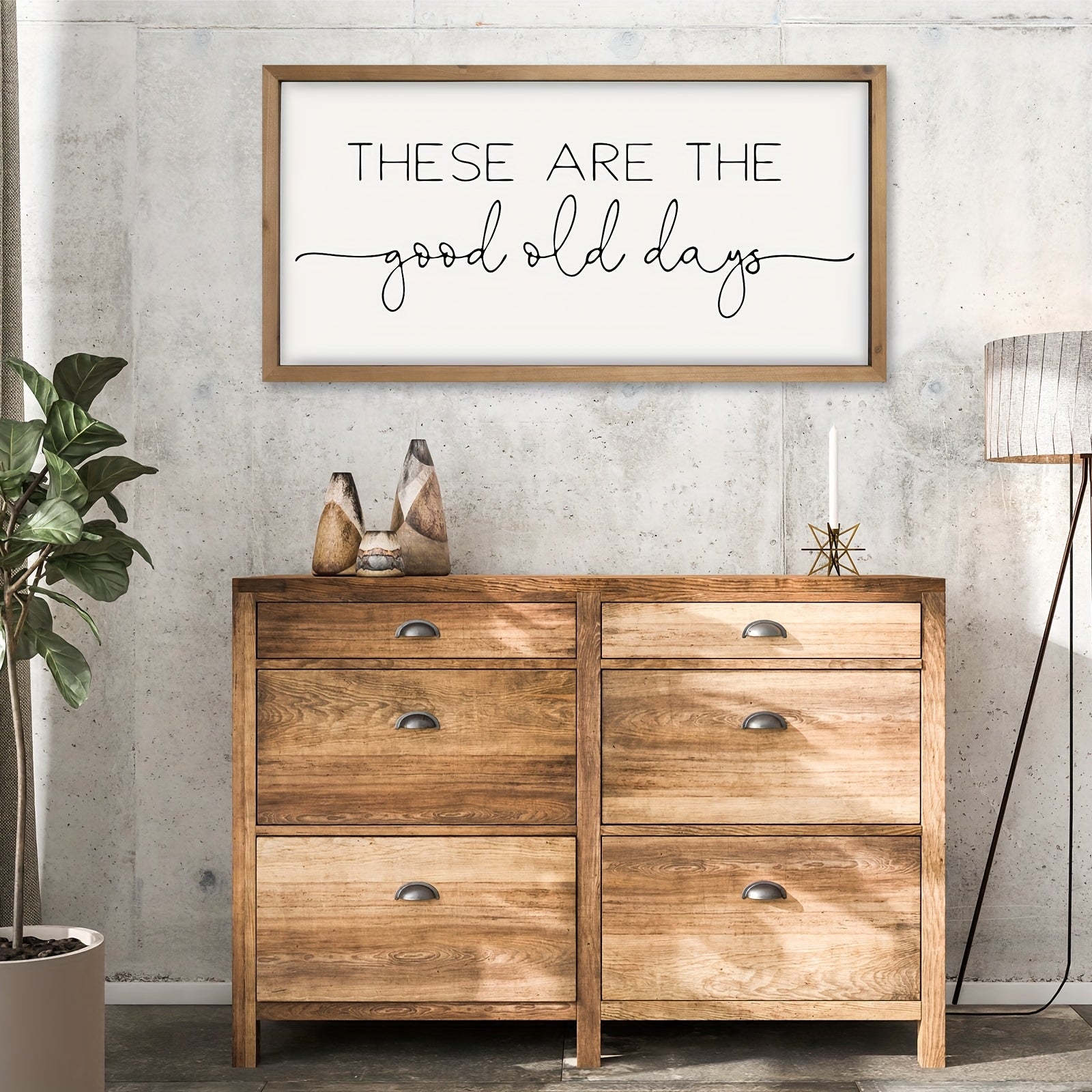 These Are The Good Old Days Sign Decor.